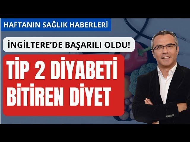 TİP 2 DİYABETİ  BİTİREN DİYET! İngiliz Hükümeti Uyguladı, Başardı!