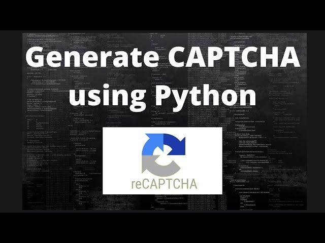 How to create CAPTCHA using python