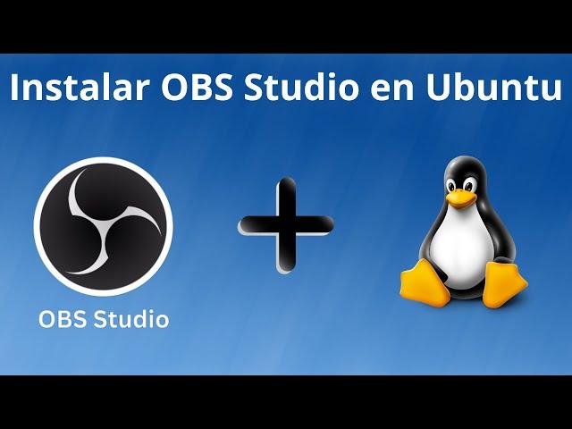 Como instalar OBS Stuio en Ubuntu