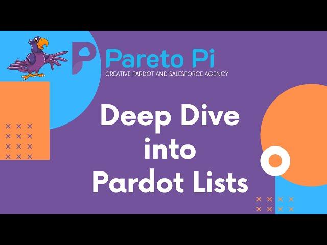 How Marketing Users should use Pardot Lists for audience segmentation | Pareto Pi