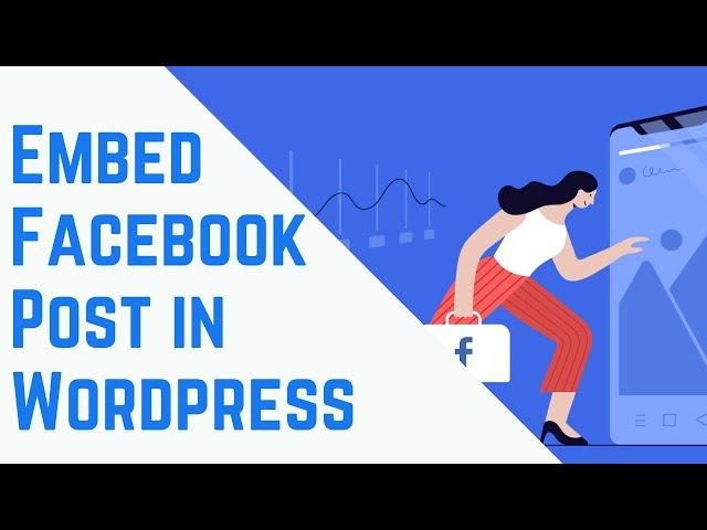 How to Embed Facebook Post in WordPress Blog Posts (Step by Step) #WordPress