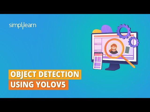 Object Detection Using YOLOv5 | PyTorch Object Detection | PyTorch for Beginners | Simplilearn