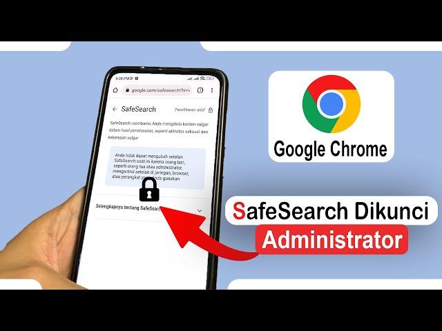 Tips Mengatasi Masalah SafeSearch Yang Terkunci Oleh Administrator