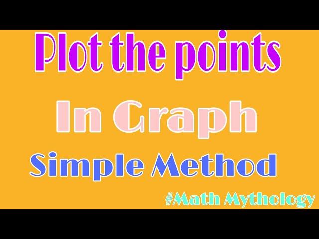 How to plot the points in a Graph in a very simple method.#seethamathstuitioncentre