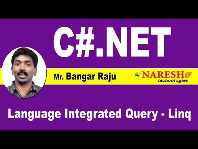 Introduction to LINQ in C# | LINQ (Language Integrated Quer) | C#.NET Tutorial | Mr. Bangar Raju