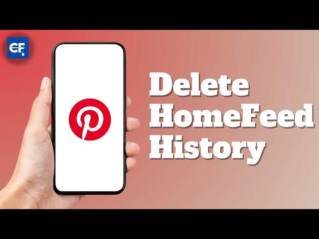 How to delete home feed history on pinterest