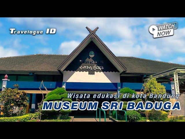 MUSEUM SRI BADUGA