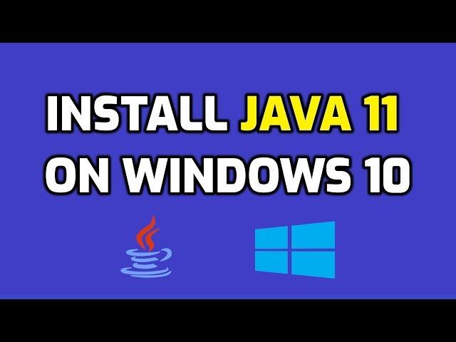 How to install Java 11 on Windows 10