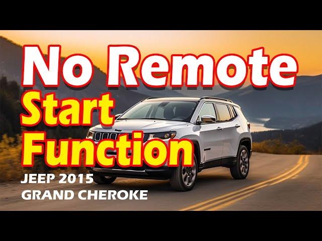 2015 Jeep Grand Cheroke No Remote Start Function Check Engine Light Is On What You Need To Know