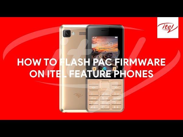 How To Flash PAC Firmware On Itel Feature Phones - [romshillzz]