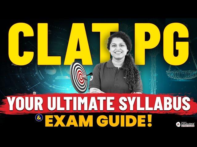 CLAT PG Syllabus & Paper Pattern Explained | Ultimate Guide for CLAT PG 2025 Aspirants