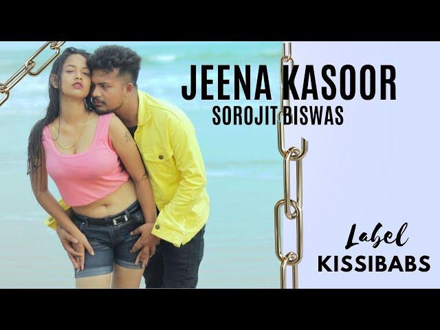 Jeena Kasoor  | Official Songs 2023 | Sorojit Biswas |