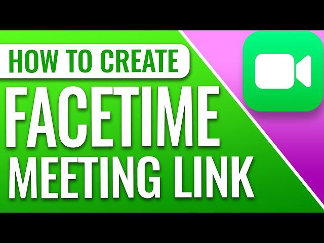 How To Create And Use A FaceTime Link