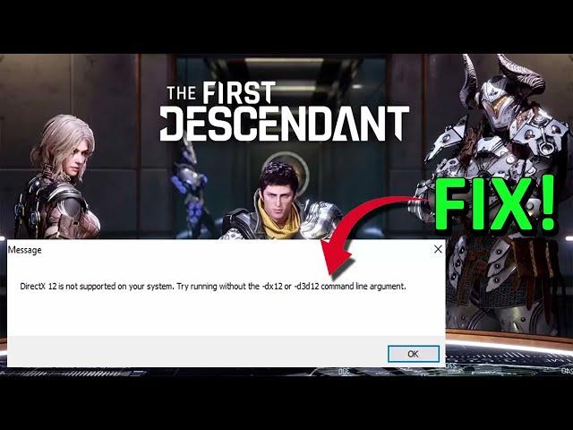 How To Fix The First Descendant Error DirectX 12 Is Not Supported On Your System on PC