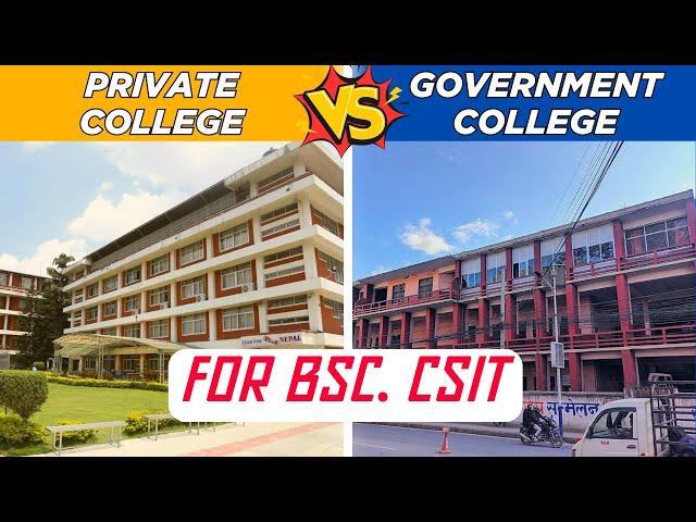 PRIVATE COLLEGE VS GOVERNMENT COLLEGE FOR BSC CSIT IN NEPAL | BEST COLLEGE FOR CSIT 2024 COMPARISON