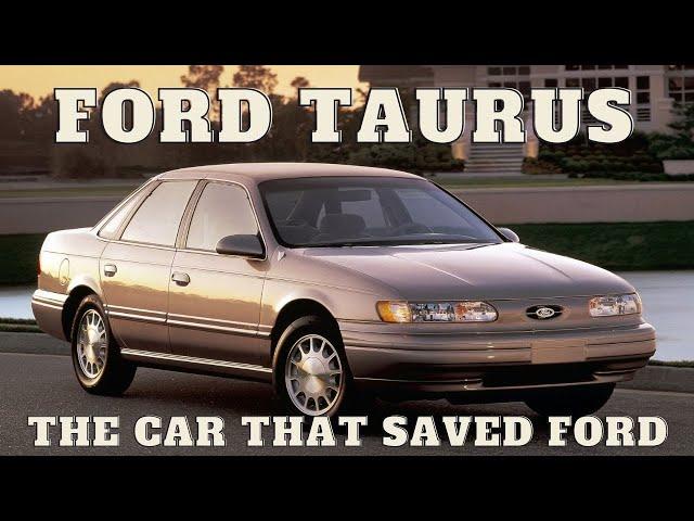 Ford Taurus & how it saved Ford Motor Company