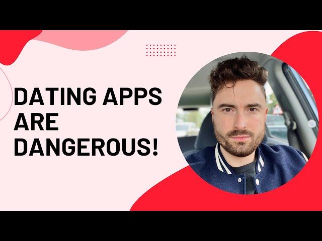 The dark side of dating apps | How Tinder ruined my life | Dating culture in 2022 | Dating Advice