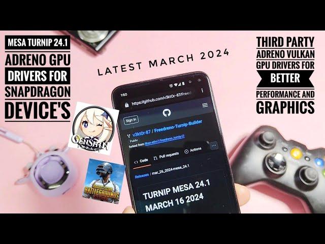 adreno gpu drivers mesa turnip  24.1 download for snapdragon device | next level vulkan drivers