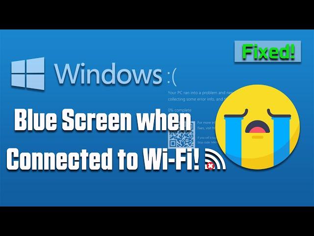 How to Fix Blue Screen When Connected to Wi-Fi in Windows 10 [2024]