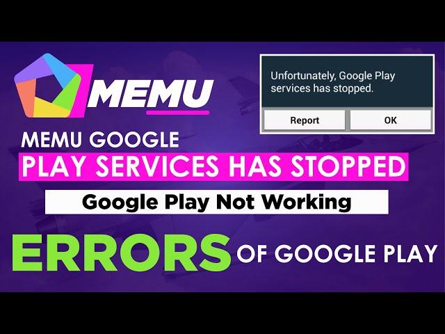 Memu android emulator Google Play Services has  stopped|Memu emulator Google Play Not working