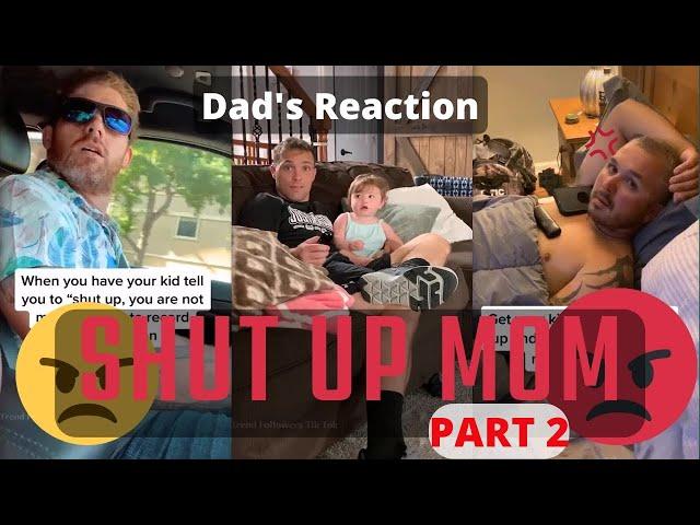 "SHUT UP MOM" The Best Dads Reactions 2022 PART 2 | TikTok Compilation |