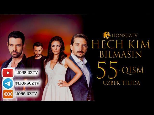 HECH KIM BILMASIN 55 QISM TURK SERIALI UZBEK TILIDA | ХЕЧ КИМ БИЛМАСИН 55 КИСМ УЗБЕК ТИЛИДА