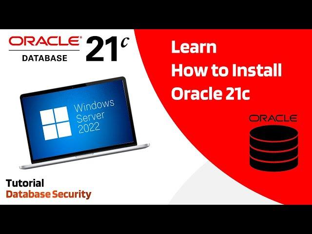 How to install Oracle 21c on Microsoft Windows Server 2022 - Data Integrity and Security