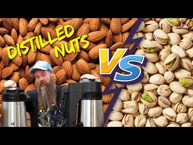 Distilling Pistachios VS Almonds