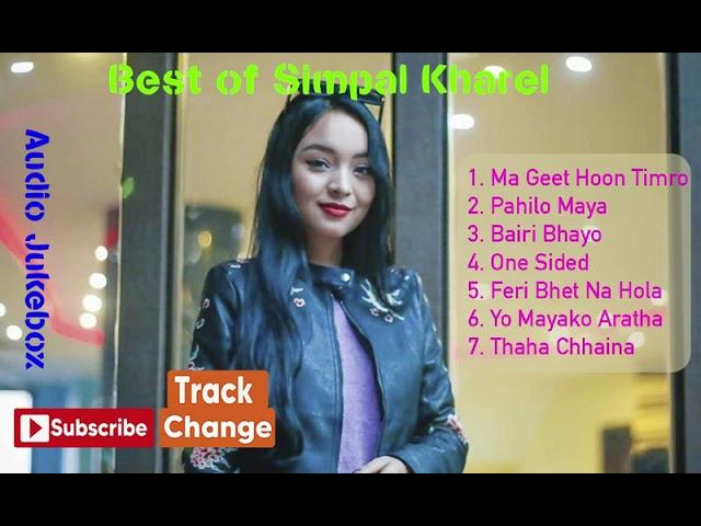 Best of Simpal Kharel |Audio Jukebox by Track Change|Love Nepali Music