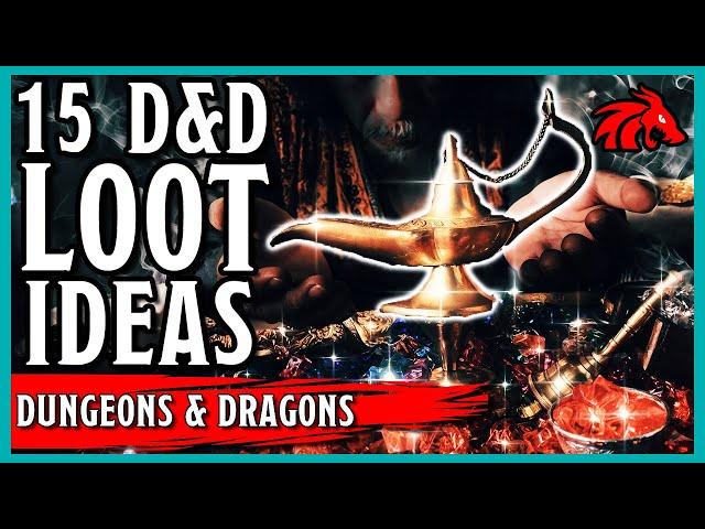 15 Loot Ideas for Your D&D Game - Rewarding Your Players with Style!