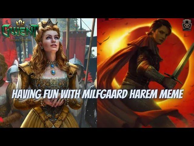 GWENT | Having Fun With Homebrew Random Pile Milfgaard Harem Meme