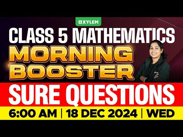 Class 5 Maths | Morning Booster - Christmas Exam Sure Questions | Xylem Class 5