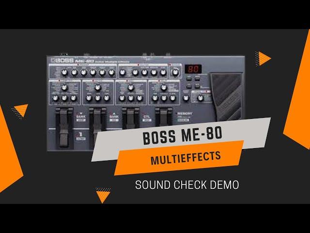 BOSS ME-80 Multi-Effects: Your Ultimate Guitar Tone Arsenal Unleashed! - A Sound Check Demo