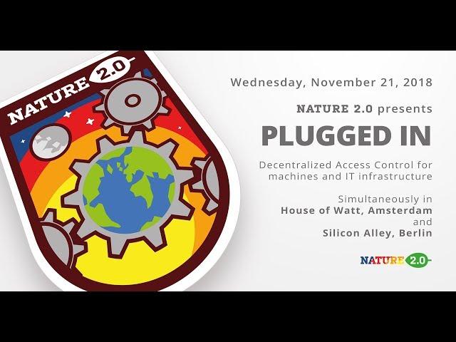 (AMSTERDAM) Plugged-in: Decentralized Access Control for Machines and IT Infrastructure: Nature2.0