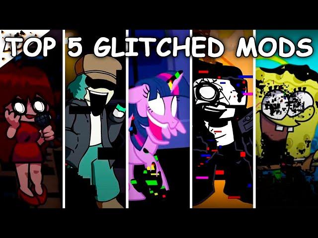 Top 5 Glitched Mods - Friday Night Funkin’