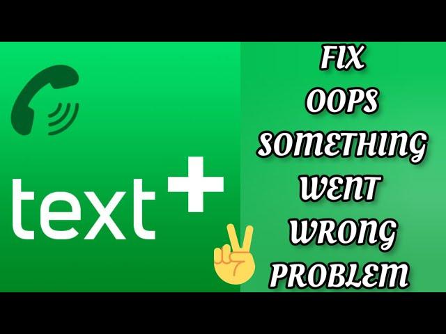 Fix textPlus App Oops Something Went Wrong Problem|| TECH SOLUTIONS BAR