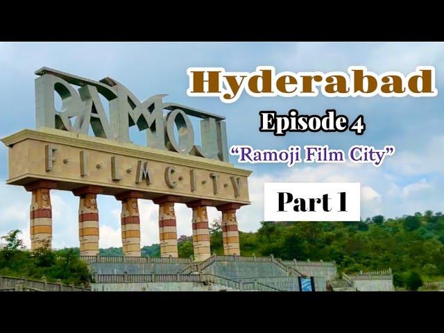 Hyderabad Episode 4 / Ramoji Film City - Part - 1 / Movie Magic / Hyderabad Journey / Hyderabad