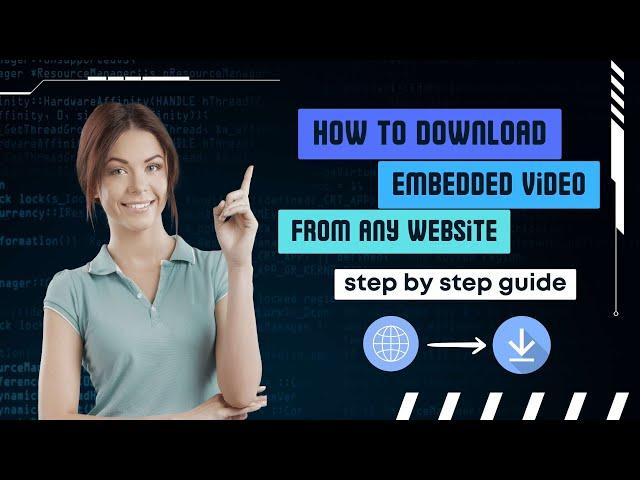 Download Embedded Videos from Any Website with Ease!