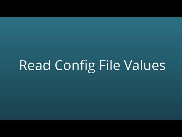 A2019 Read Config File Values | How to retrieve value from config file