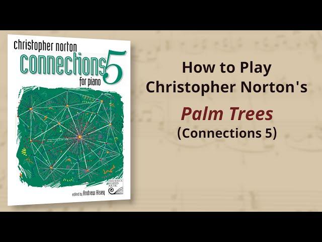 How to Play: Christopher Norton Palm Trees from Connections 5 | Piano Tutorial