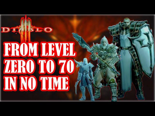 DIABLO 3 New Players Fast Leveling Guide From ZERO To 70 In No Time (No Cache)