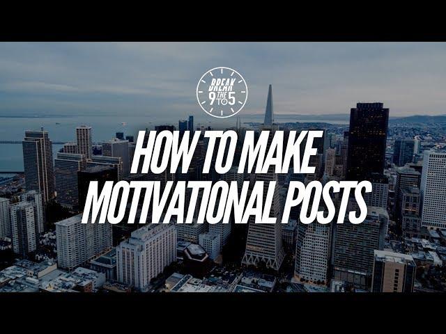 How To Create Motivational Posts Fast & Easy For Your Social Page