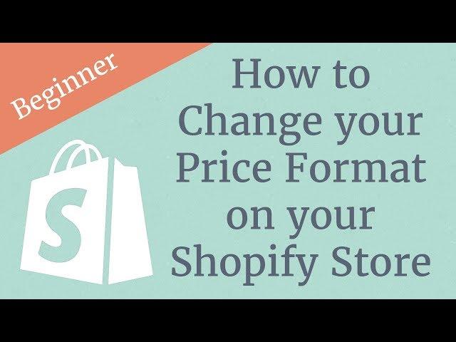 How to Change your Price Format on your Shopify Store