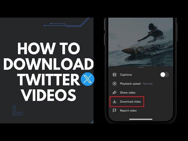 How To Download Videos on Twitter X