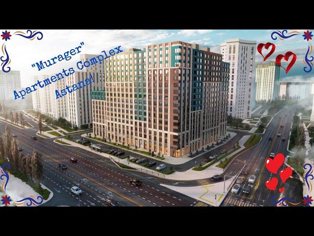 "Murager" Apartments Complex, Astana Real Estate!