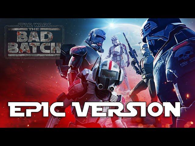 Star Wars: The Bad Batch x The Clones Theme | EPIC CINEMATIC COVER VERSION