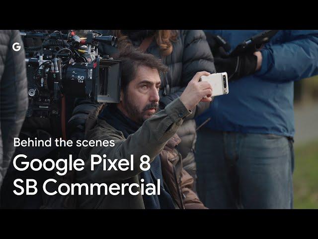 Behind the scenes: Google Pixel SB Commercial 2024