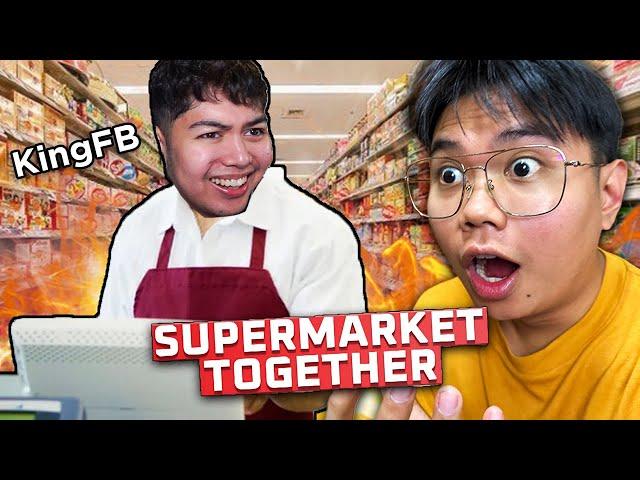 Supermarket Together Kasama si King FB