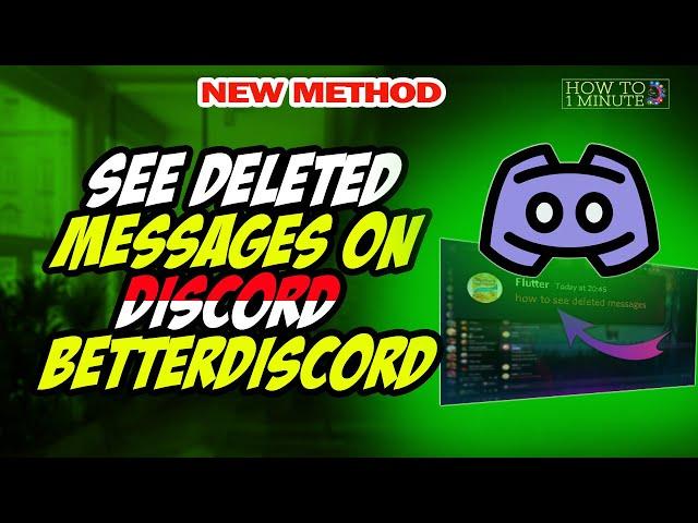 How to see deleted messages on discord betterdiscord 2024