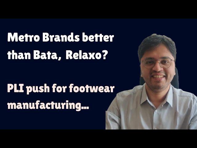 Metro Brands - In-depth Stock Review I Comparison with Bata, Relaxo and Campus Activewear